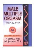 Male Multiple Orgasm -Step by Step